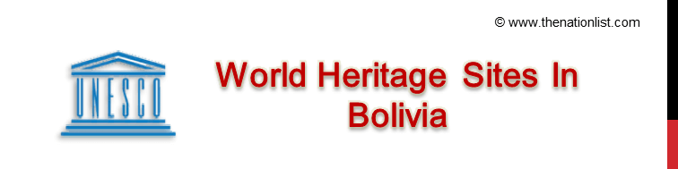 UNESCO World Heritage Sites In Bolivia