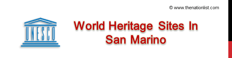 UNESCO World Heritage Sites In San Marino