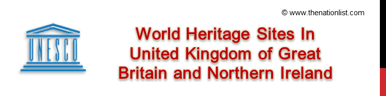 UNESCO World Heritage Sites In United Kingdom (UK)