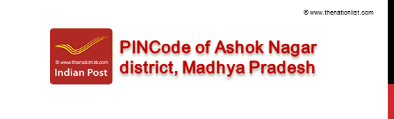 Pincode of Ashoknagar district Madhya Pradesh