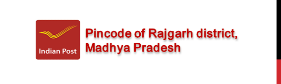 Pincode of Rajgarh district Madhya Pradesh