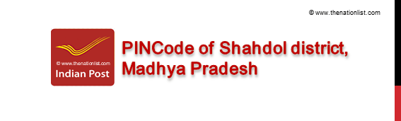 Pincode of Shahdol district Madhya Pradesh
